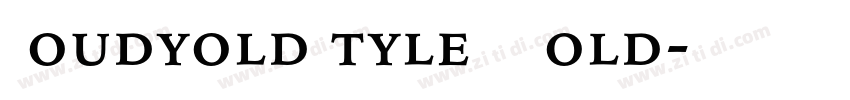 GoudyoldStyleBT Bold字体转换